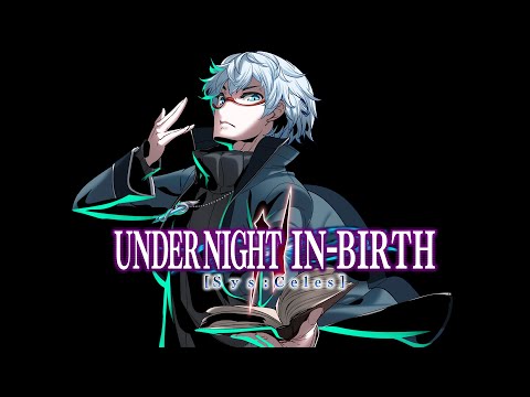 Erudite Eyes II | Under Night In-Birth II [SYS:Celes] Chaos Theme