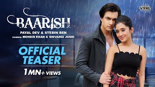 Download lagu Baarish (  Teaser ) - Payal Dev, Stebin Ben | Mohsin Khan, Shivangi Joshi | VYRL Originals mp3 Download lagu Baarish (  Teaser ) - Payal Dev, Stebin Ben | Mohsin Khan, Shivangi Joshi | VYRL Originals mp3