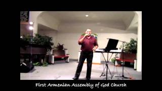 First Armenian Assembly of God Church (Artak Mekertchian).wmv
