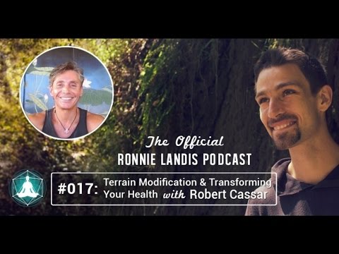 017: Terrain Modification & Transforming Your Health with Dr. Robert Cassar PT.2/2