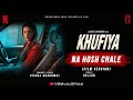 Na Hosh Chale Film Version Vishal Bhardwaj Khufiya Gulzar Tabu Ali Fazal Wamiqa Gabbi