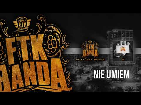 10. FTK Banda - Nie umiem // Wizytówka Miasta