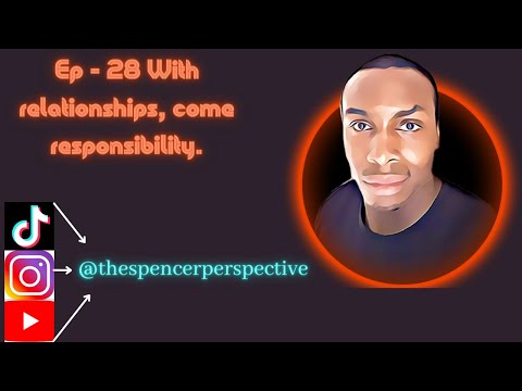 Firm and Fair Ep   28 With relationships, come responsibility
