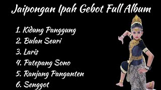 Download lagu Full Album Jaipongan Ipah Gebot Kidung, Patepang Sono Dengan Kendang Super Ngabelekuk mp3 Download lagu Full Album Jaipongan Ipah Gebot Kidung, Patepang Sono Dengan Kendang Super Ngabelekuk mp3