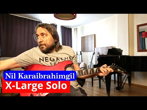 Nil Karaibrahimgil | X-Large Solo