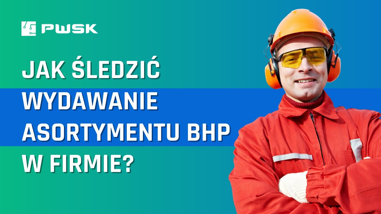 Jak śledzić wydawanie BHP w firmie? Kontrola wydań i harmonogramu BHP.