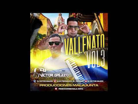 🇻🇪🔥 VALLENATO ROMANTICO MIX VOL.3 DJ VICTORGALEZO PRODUCIONES MALA JUNTA 🇻🇪🔥