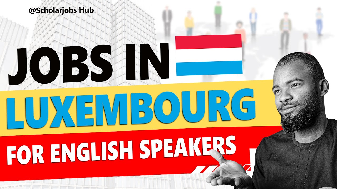 Luxembourg Country Work | High Demand Jobs | Schengen Visa