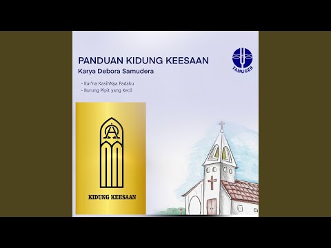 Kar'na KasihNya Padaku (Panduan Kidung Keesaan 218)