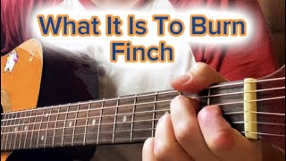 "What It Is To Burn" Acoustic (Finch Guitar Tutorial)