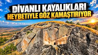 Divanlı Kayalıkları heybetiyle göz kamaştırıyor