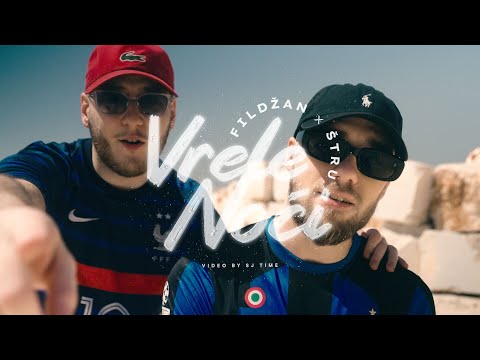 Fildžan x Štru - Vrele noći (Official Video)