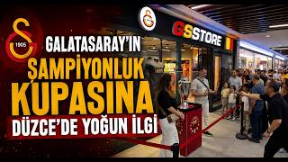 Galatasaray’ın Şampiyonluk Kupasına Düzce’de Yoğun İlgi
