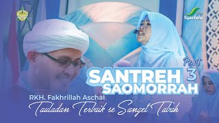 Download lagu SANTREH SAOMORRAH Part 3 RKH Fakhrillah Aschal Pan... mp3