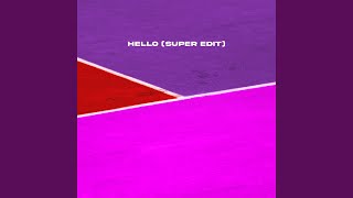 Hello (Super Edit)