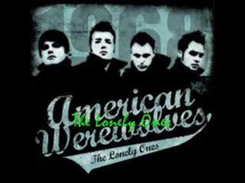 AMERICAN WEREWOLVES (The Lonely Ones)