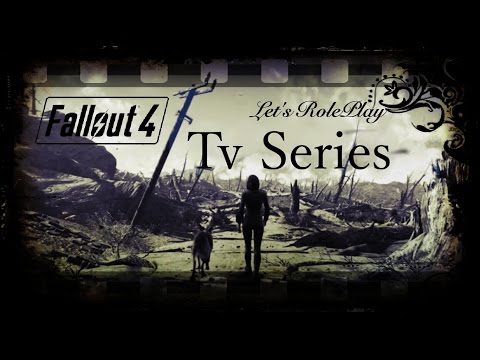 Let's Play Fallout 4 Part 12 (Tv Series-Roleplay-Modded)