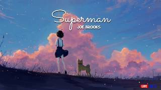 SUPERMAN LYRICS // JOE BROOKS
