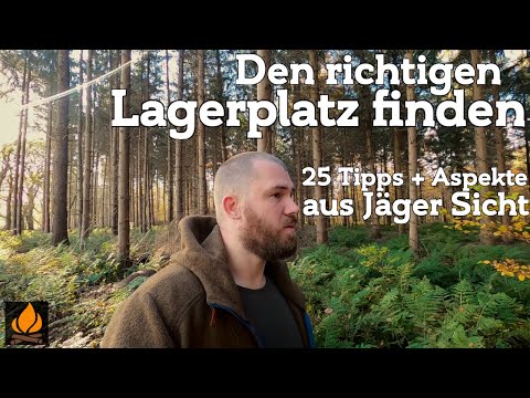 Lagerplatz finden 25 Tipps - Aspekte aus Jäger Sicht - Gefahren im Wald 