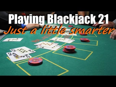How To Play BlackJack 21 Just A Little Smarter (And Win A Little More Too!) - YouTube