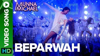 Beparwah - Video Song |Tiger Shroff, Nidhhi Agerwal & Nawazuddin Siddiqui