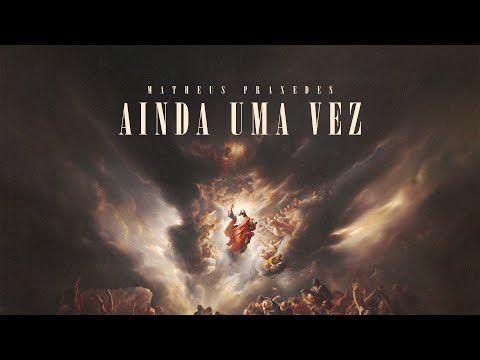 Ainda Uma Vez - Matheus Praxedes