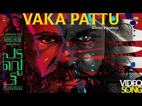 Vaka Pattu - Video Song | Padavettu | Nivin Pauly | Aditi Balan | Liju Krishna | Govind Vasantha