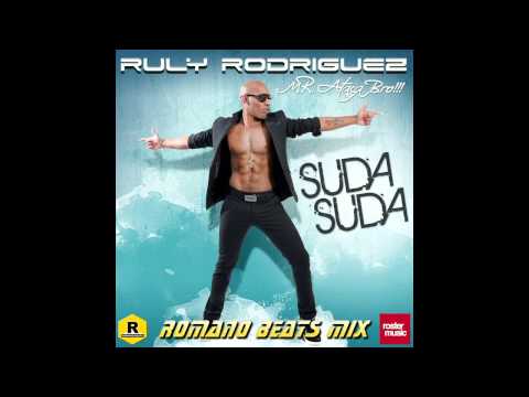 Ruly Rodriguez (Mr Ataca Brooo) - Suda Suda (Romano Beats Mix)