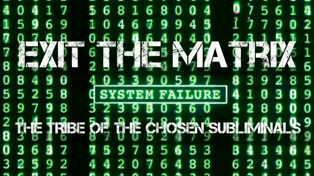 EXIT THE MATRIX [WARNING SUPER POWERFUL]