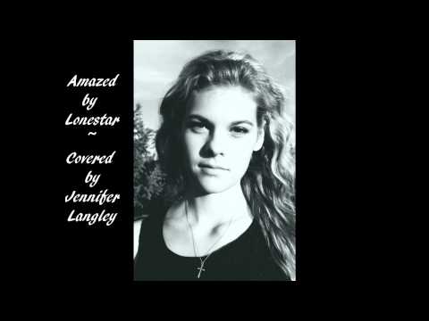 Amazed by Lonestar Covered by Jennifer Langley