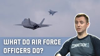What do Air Force officers do? (Only 4% are pilots