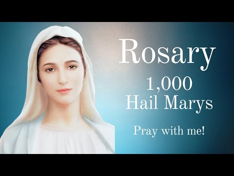 Praying the Rosary of the 1000 Hail Marys