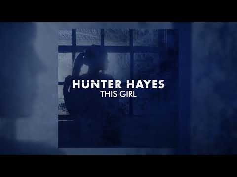 Hunter Hayes - This Girl [Audio]