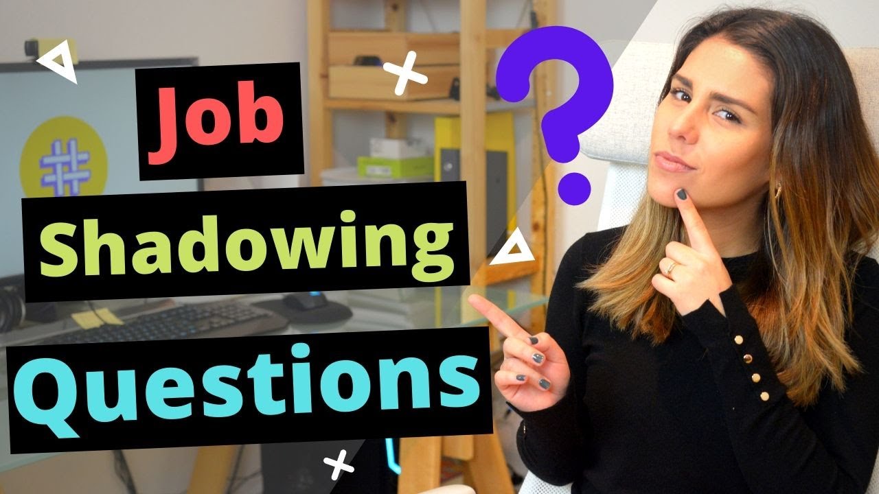 Job Shadowing Questions | Discover opportunities and Explore Careers by asking the Right Questions