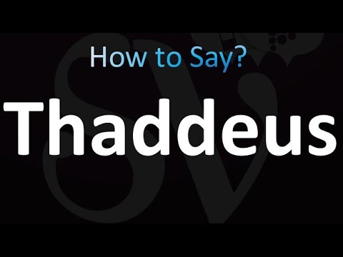 How to Pronounce Thaddeus (Bible)