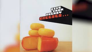 Five Iron Frenzy - Cheeses... (Full Album, 2003)
