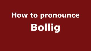 How to pronounce Bollig