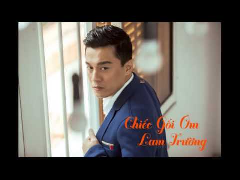 Chiếc gối ôm - Lam Trường