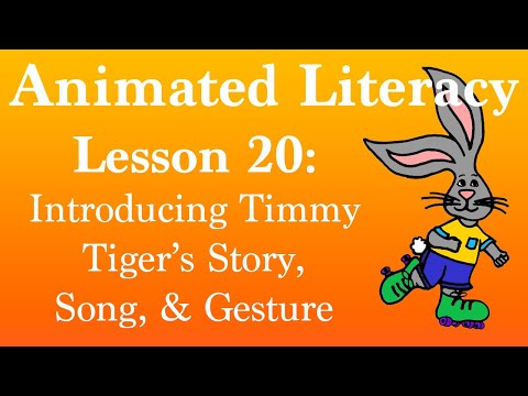 Animated Literacy Lesson 20: Introducing Timmy Tiger's Story, Song, & Gesture