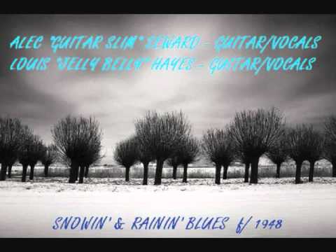 GUITAR SLIM & JELLY BELLY ~ Snowin' & Rainin' Blues