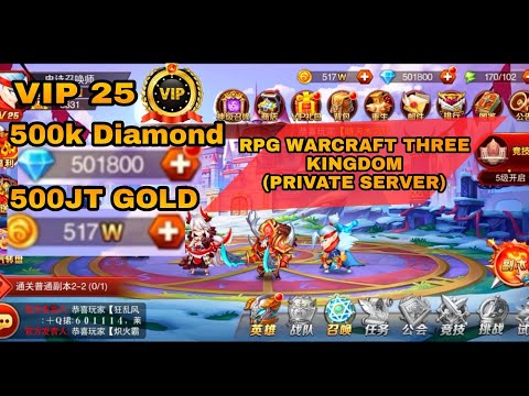 RPG WARCRAFT THREE KINGDOM PRIVATE SERVER FREE VIP 25 - 500K DM FREE FULL REWARD