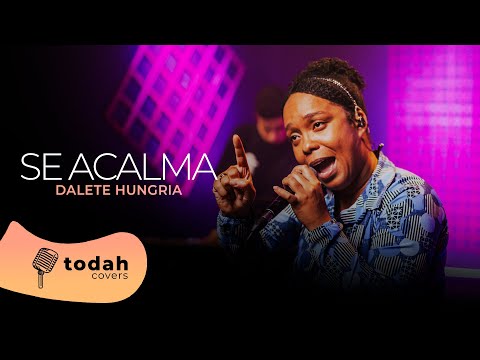 Dalete Hungria | Se Acalma [Cover Thalyta Silva]