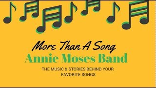 Annie Moses Band | More Than A Song (FULL EPISODE)