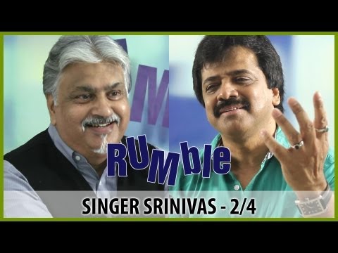 Rumble.14: Singer Srinivas - Rahman made me a chorus singer - 2/4