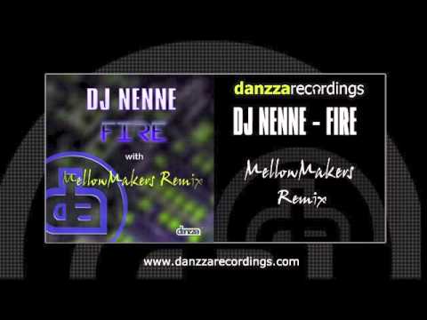 DJ Nenne - Fire (Mellow Makers Remix)