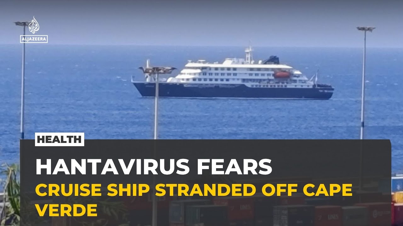 Cruise ship stranded off Cape Verde amid deadly hantavirus outbreak