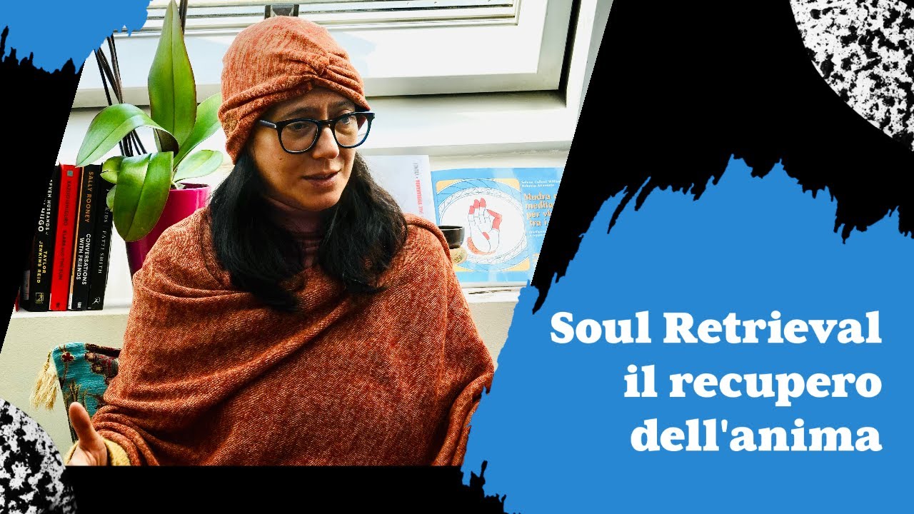 Soul retrieval, il recupero dell'anima