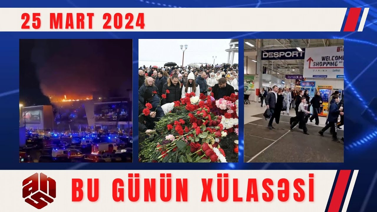 25.03.2024 ANS TV-nin videoxülasəsi I