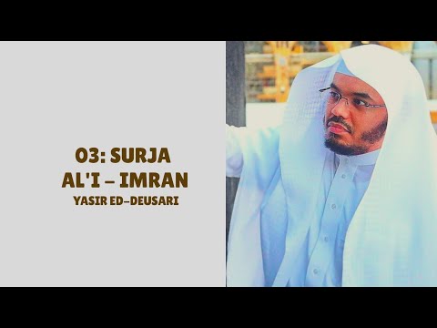 03: SURJA AL'I-IMRAN | Yasir ed-Deusari