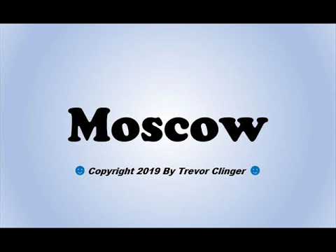 How To Pronounce Moscow (Russia)